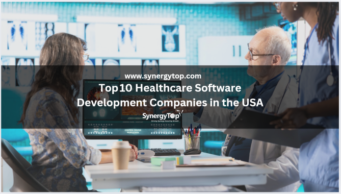 Top 10 Healthcare Software Development Companies